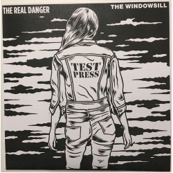 The Real Danger/ The Windowsill - Split 7 inch TEST PRESS